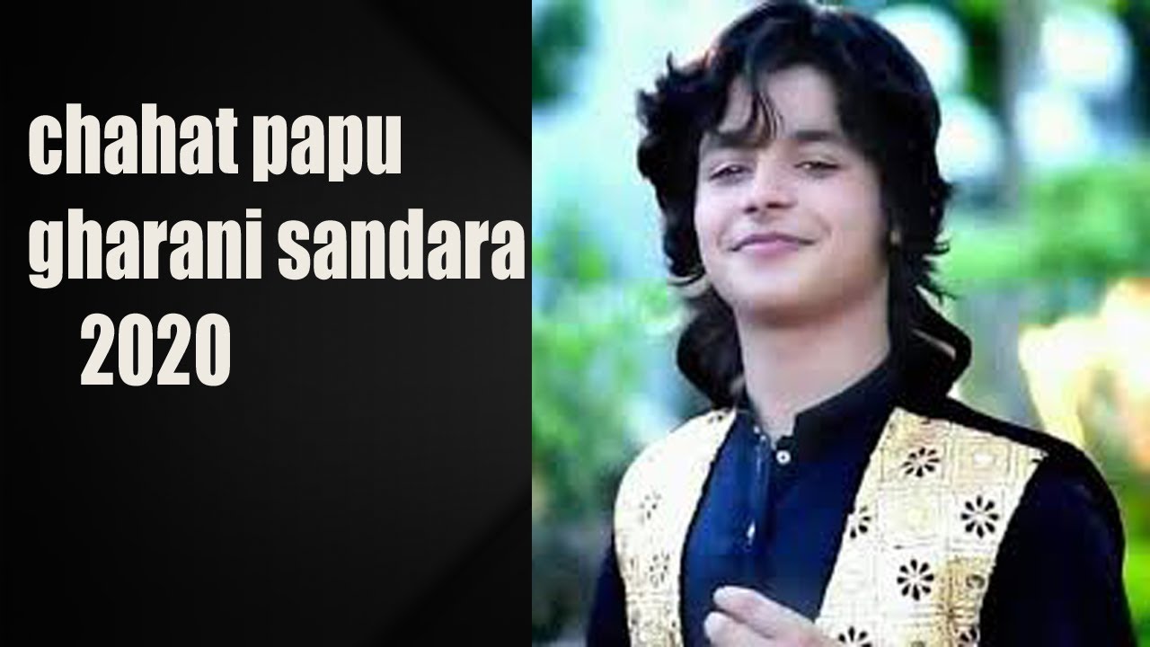 Pakistan Cha Papoo chahat papu gharany sandra 2020 | chahat papu new pashto song| - YouTube