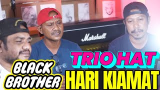 HARI KIAMAT (BLACK BROTHER) - TRIO HAT // LAGU KENANGAN NOSTALGIA