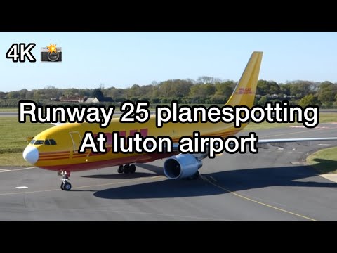 (4K) runway 25 planespotting at Luton