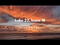 Hawaiian Bible Study Pule 77: Luka 22, Ioane 18