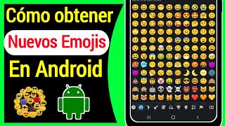 Cómo obtener nuevos emojis en tu Android - 2024 | Cómo actualizar emojis en Android 2024 screenshot 2