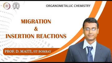 Lecture 9 : Migration & Insertion Reactions