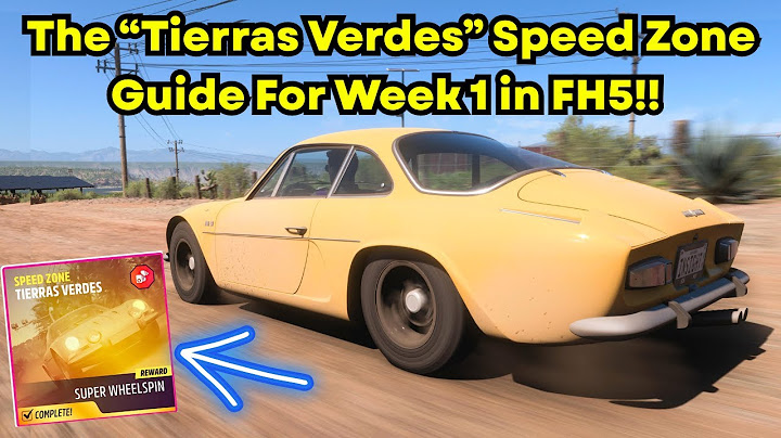 How to Complete ”Tierras Verdes” Speed Zone in Forza Horizon 5’s Festival Playlist! (Week 1 Summer)