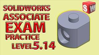 SOLIDWORKS PRACTICE PROBLEM LEVEL 5.14 CSWA