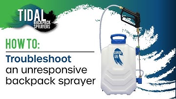 Troubleshoot An Unresponsive TIDAL Backpack Sprayer