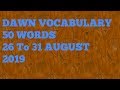 Dawn Vocabulary 50 Words 26 to 31 August 2019