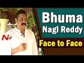 Bhuma Nagi Reddy Exclusive Interview