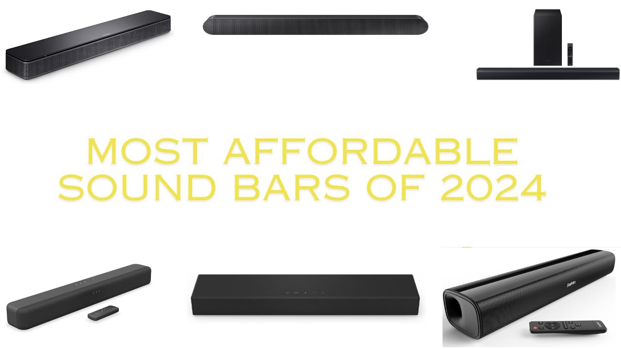 Affordable Sound Bars 2024 Elevate Your Audio Without Breaking the Bank! YouTube