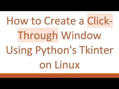 How to Create a Click-Through Window Using Python's Tkinter on Linux