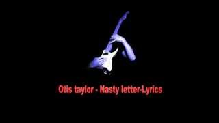 nasty letter-otis tylor-Lyrics chords