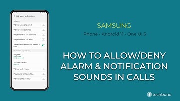 How to Allow/Deny Alarm and Notification sounds during calls - Samsung Phone [Android 11 - One UI 3]