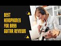 Top 5 Best Bass Guitar Headphones - Reviews and Picks