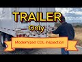 Modernized CDL Inspection &quot;Trailer Only&quot;