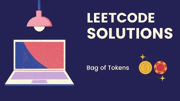LeetCode Solutions - BAG OF TOKENS