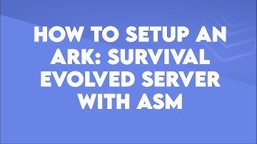 How to setup an Ark: Survival Evolved server using ASM - Byteania