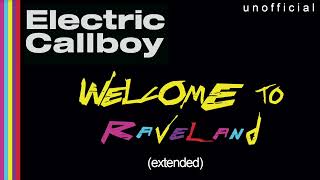 Electric Callboy - Welcome to Raveland (Extended Mix) UNOFFICIAL VIDEO