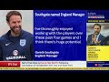 Reaction when Gareth Southgate was appointed England manager