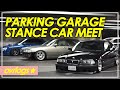 Stance car meet parking garage shoot  ovrdue