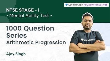 NTSE Stage 1:1000 Question Series | Arithmetic Progression | Mathematics | Ajay Singh