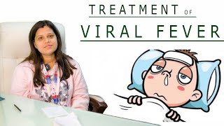 Treatment Of Viral Fever | What is the fastest way to cure viral fever ? | वायरल इन्फेक्शन