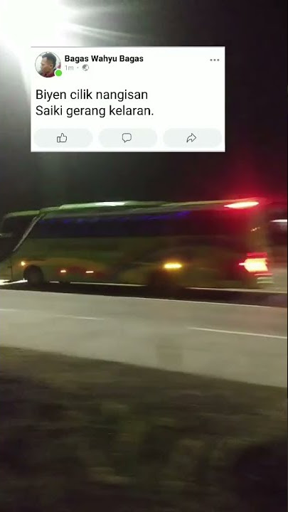 STORY WA 30 DETIK QUOTES BUS || Widodari (Lirik) Koplo gleeerrr || Tol Transjawa KM 417