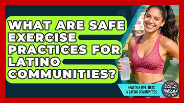 What Are Safe Exercise Practices For Latino Communities? - Health Wellness in Latino Communities