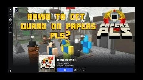 Easy tutorial on how to get guard role on papers pls (beta)