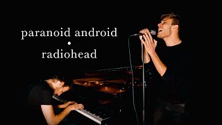 Paranoid Android - Radiohead (Live Cover)