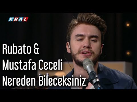 Rubato & Mustafa Ceceli - Nereden Bileceksiniz