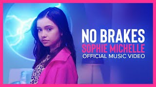 NO BRAKES | Sophie Michelle | Official Music Video