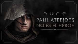 Paul Atreides no es el Héroe de Dune - Análisis