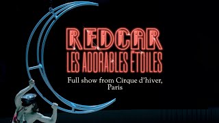 Christine and the Queens - Redcar les adorables étoiles (Full show from Cirque d&#39;hiver, Paris)