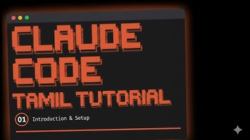 Claude Code Tamil Tutorial: Part 1 - Introduction and Setup