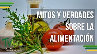 Myths and Truths About Food - TvAgro by Juan Gonzalo Angel