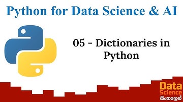 Python for Data Science and AI 05 - Dictionaries in Python - Sinhala