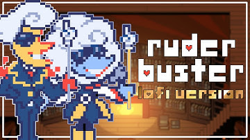 Deltarune Chapter 3 - Ruder Buster - lofi version