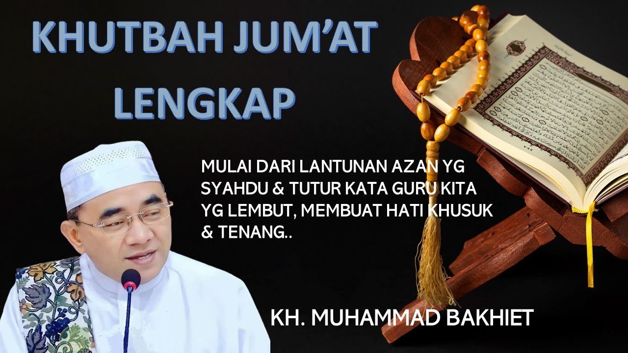 Khutbah Jumat Guru Bakhiet yang membuat hati khusuk #pengajian #tasawuf #gurubakhiet