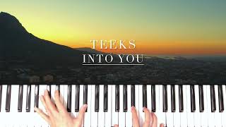 Video thumbnail of "Teeks - Into You | Piano Cover"