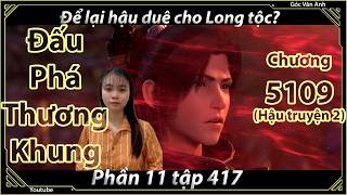 Dịch Chuẩn Đấu Phá Thương Khung Hậu Truyện 2 - Chương 5109 Góc Vân Anh