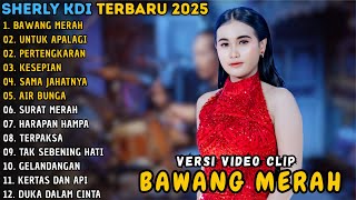 Download Lagu SHERLY KDI ~ BAWANG MERAH - UNTUK APALGI - PERTENGKARAN || OM ADELLA FULL ALBUM TERBARU 2025 MP3 Download Lagu SHERLY KDI ~ BAWANG MERAH - UNTUK APALGI - PERTENGKARAN || OM ADELLA FULL ALBUM TERBARU 2025 MP3