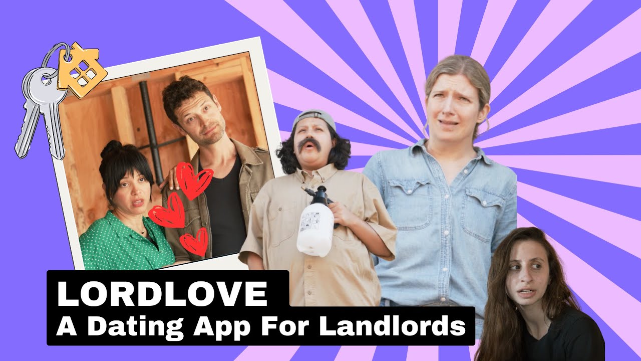 LordLove: A Dating App For LandLords | Sorry There Was Traffic | Commercial Parody