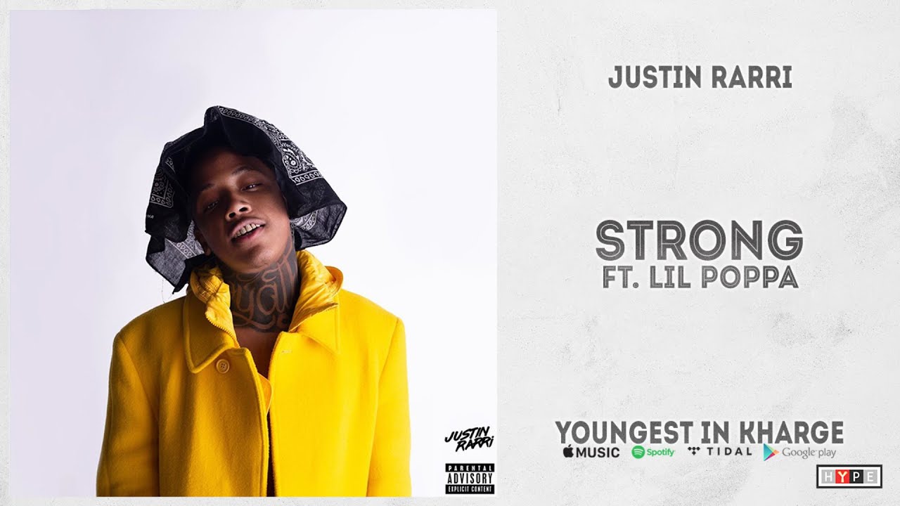 Justin Rarri - "STRONG" Ft. Lil Poppa (YOUNGEST IN KHARGE)