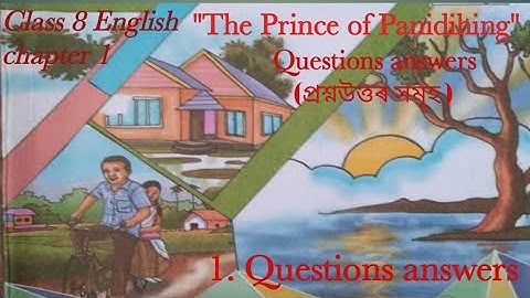 Class 8 English chapter 1। "The Prince of Panidihing" Questions answers ।part- 1#class8 #youtube