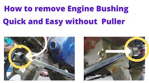 Easy Peasy how to remove engine bushing without puller