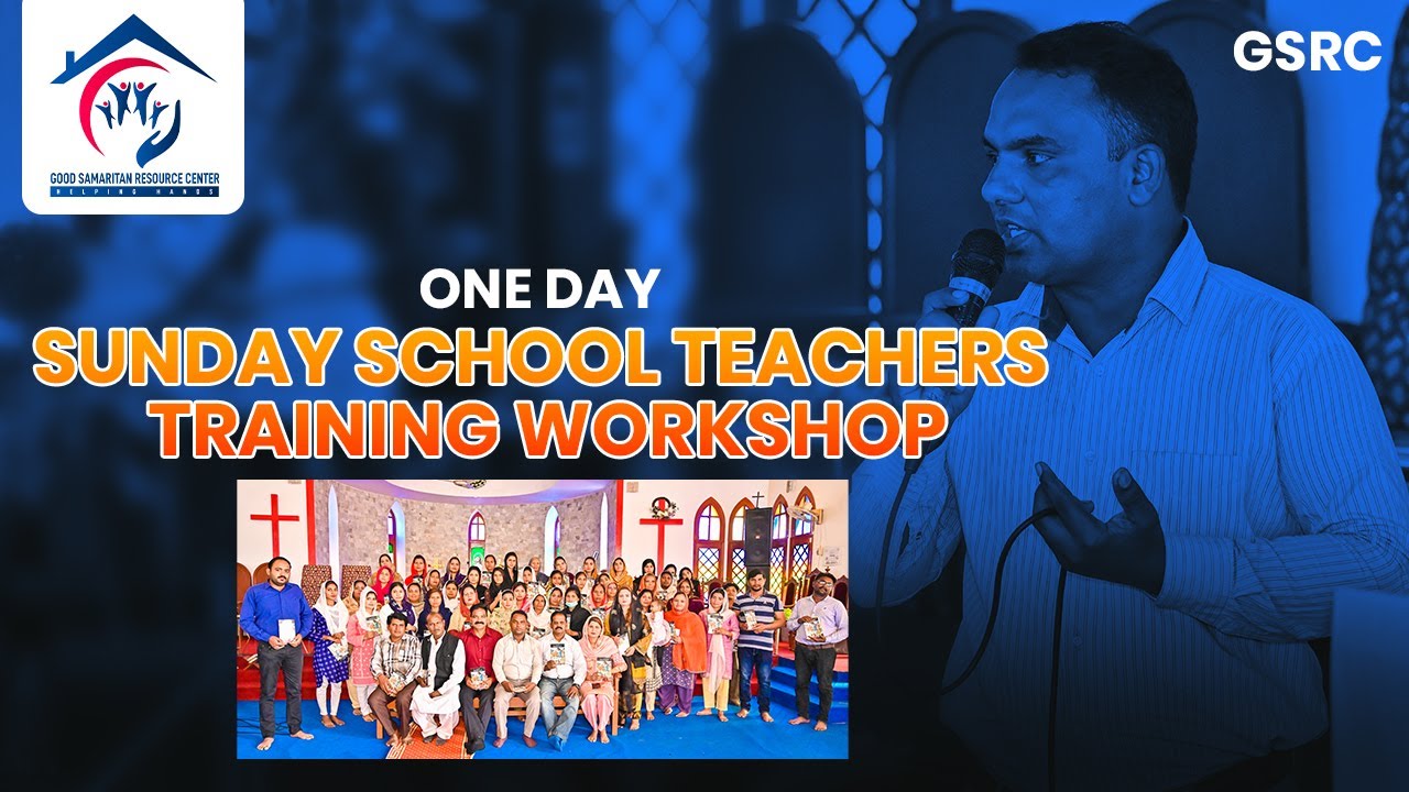 Sunday School Teachers Training Workshop | 2022 | By GSRC - YouTube