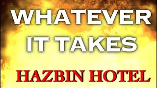 Whatever It Takes (Hazbin Hotel) Lyrics Resimi