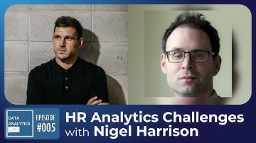 Challenges And Limitations Faced In HR analytics, with Nigel Harrison (Head of HR Analytics)