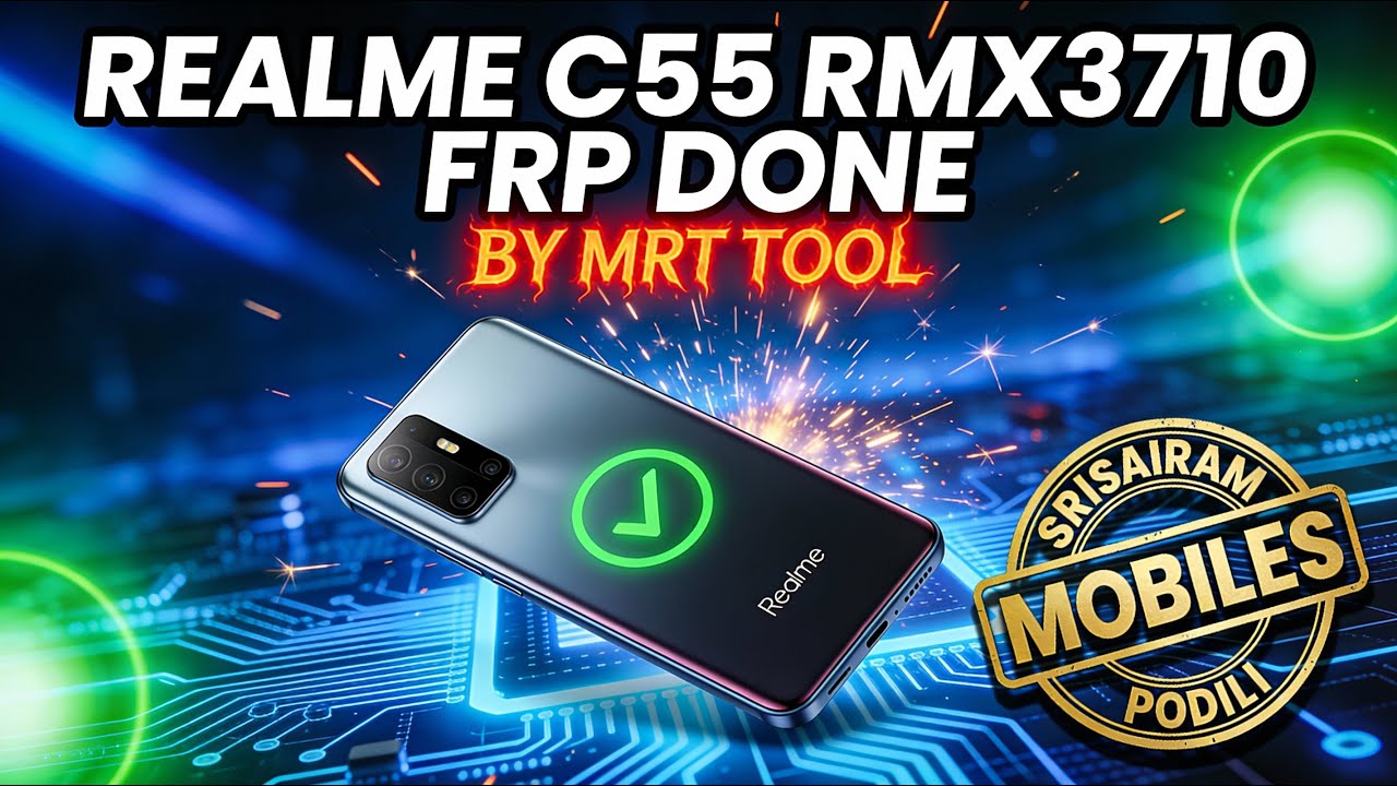 REALME C55 RMX3710 UNLOCK FRP DONE BY MRT TOOL 2026