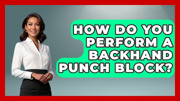 How Do You Perform A Backhand Punch Block? - Ping Pong Prodigy