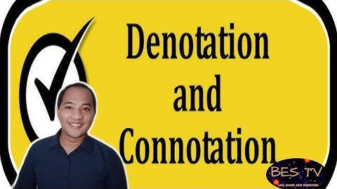 DENOTATION AND CONNOTATION | MELC-BASED | Identify different meanings of content specific words